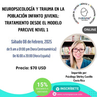 NEUROPSICOLOGÍA Y TRAUMA EN LA POBLACIÓN INFANTO JUVENIL:  TRATAMIENTO DESDE EL MODELO PARCUVE  NIVEL 1